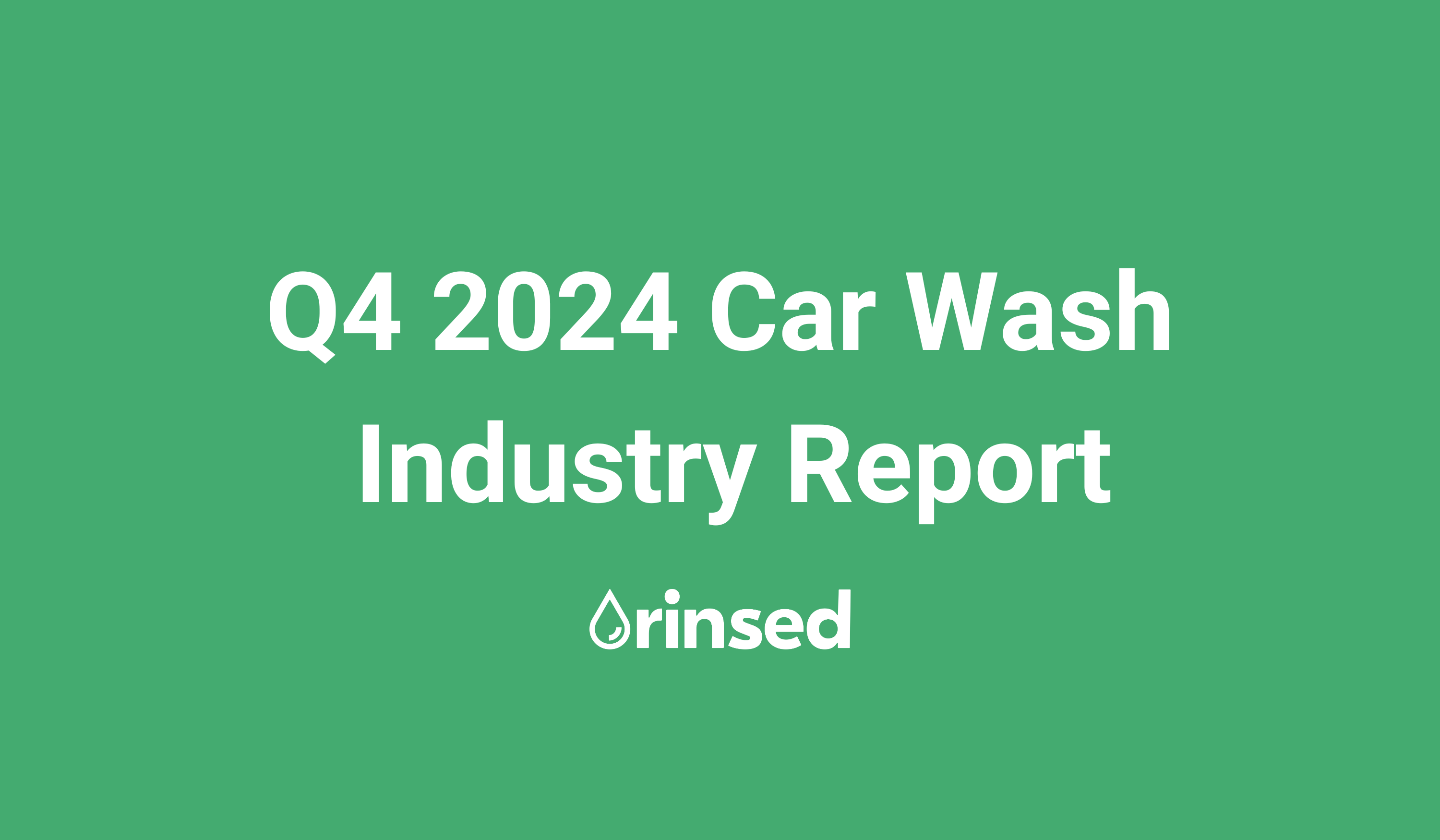 Q4 2024 Car Wash Industry Report